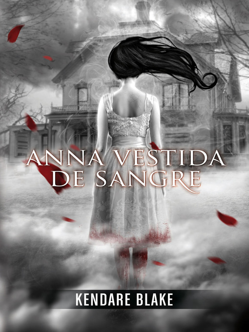 Detalles del título Anna vestida de sangre (Anna vestida de sangre 1) de Kendare Blake - Lista de espera